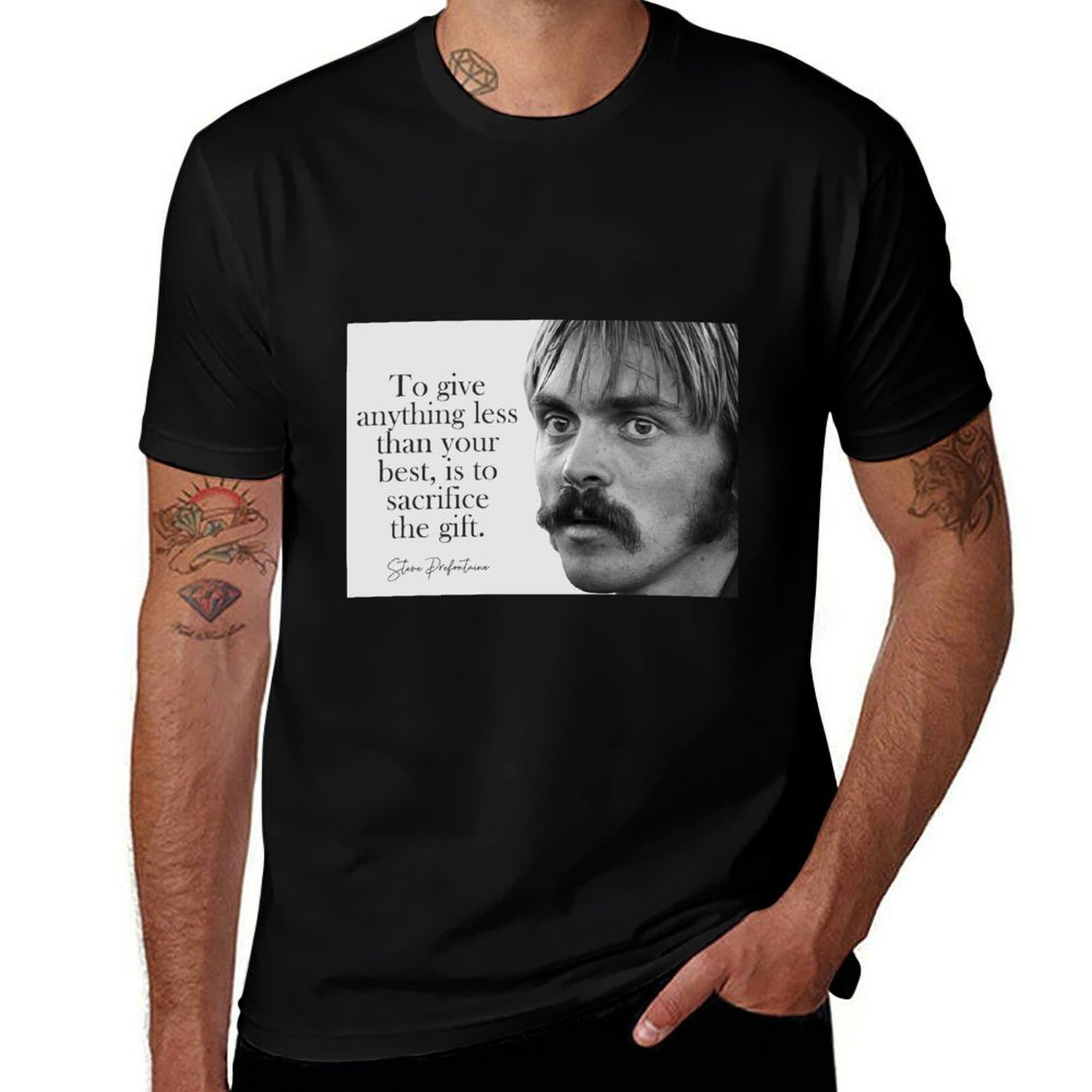 Men'S Fashion Quotes - Steve Prefontaine Quote T-Shirt Fashion Letter